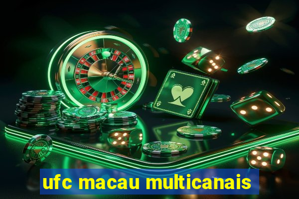 ufc macau multicanais